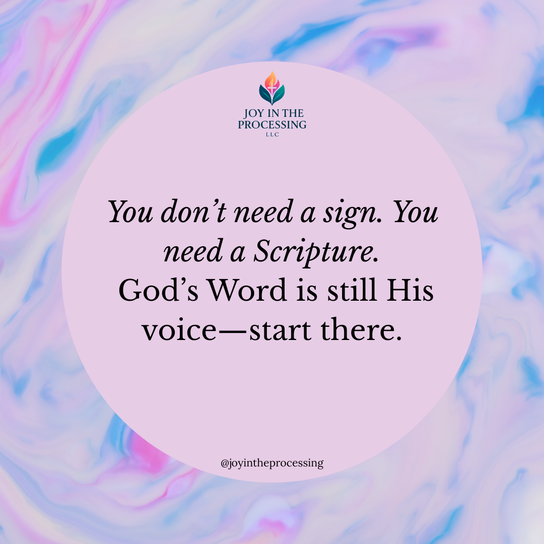 You Don’t Need a Sign—You Need Scripture